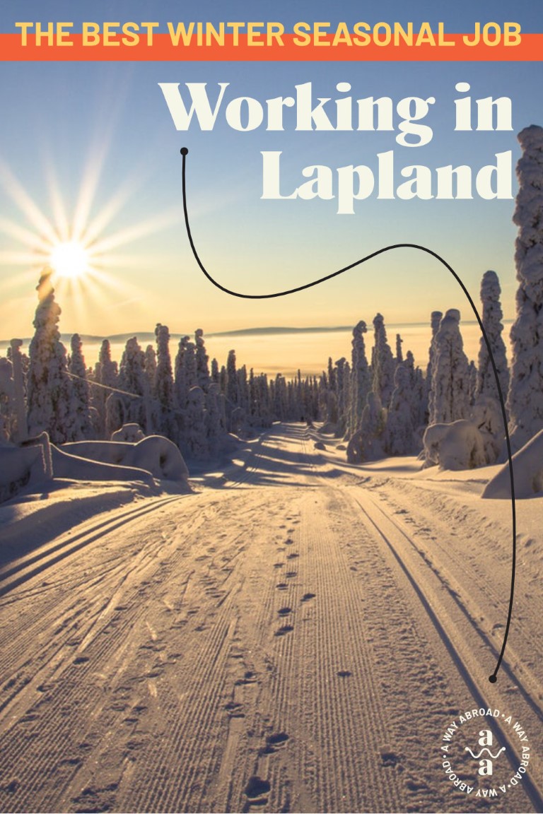 How to Get a Winter Seasonal Job in Lapland A Way Abroad
