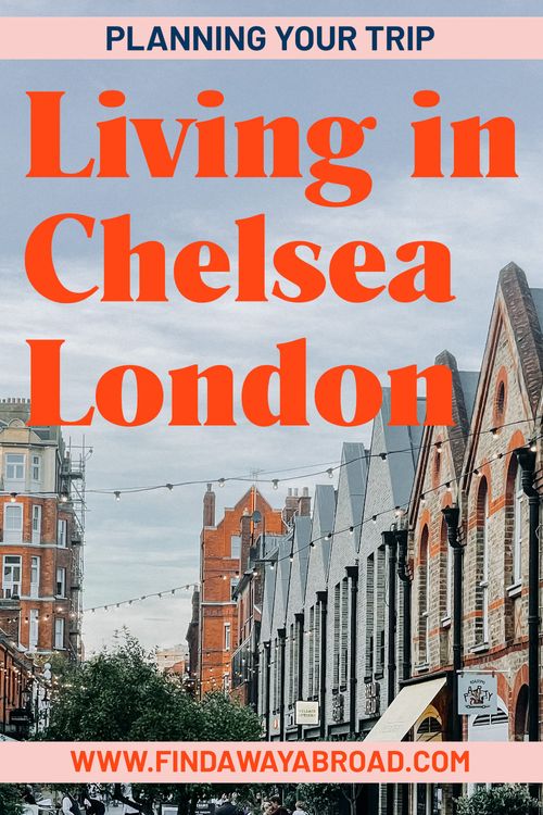 An Expat's Guide to Living in Chelsea, London A Way Abroad