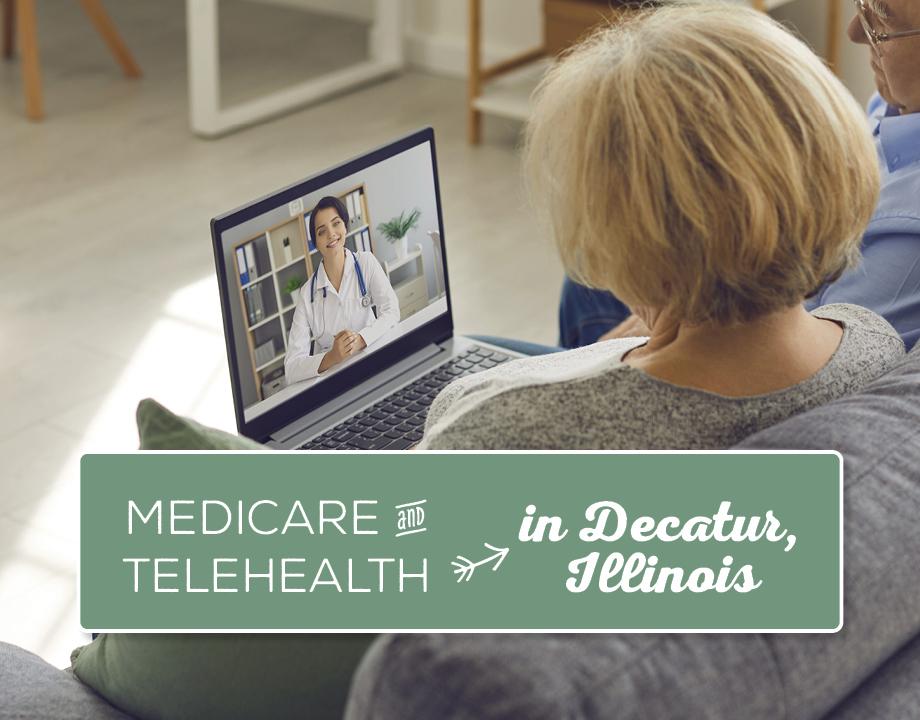 Medicare & Telehealth in Decatur, Illinois