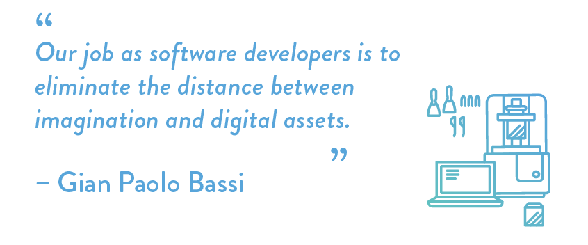 Our job as software developers is to eliminate the distance between imagination and digital assets.