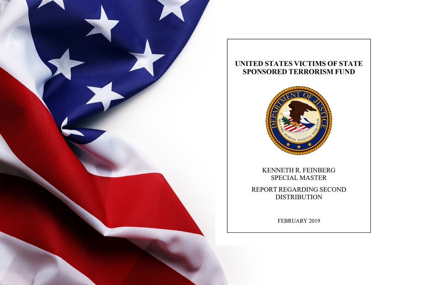 An american flag with the front page of "Report Regarding Second Distribution" from the USVSST fund by Special Master Kenneth R. Feinberg