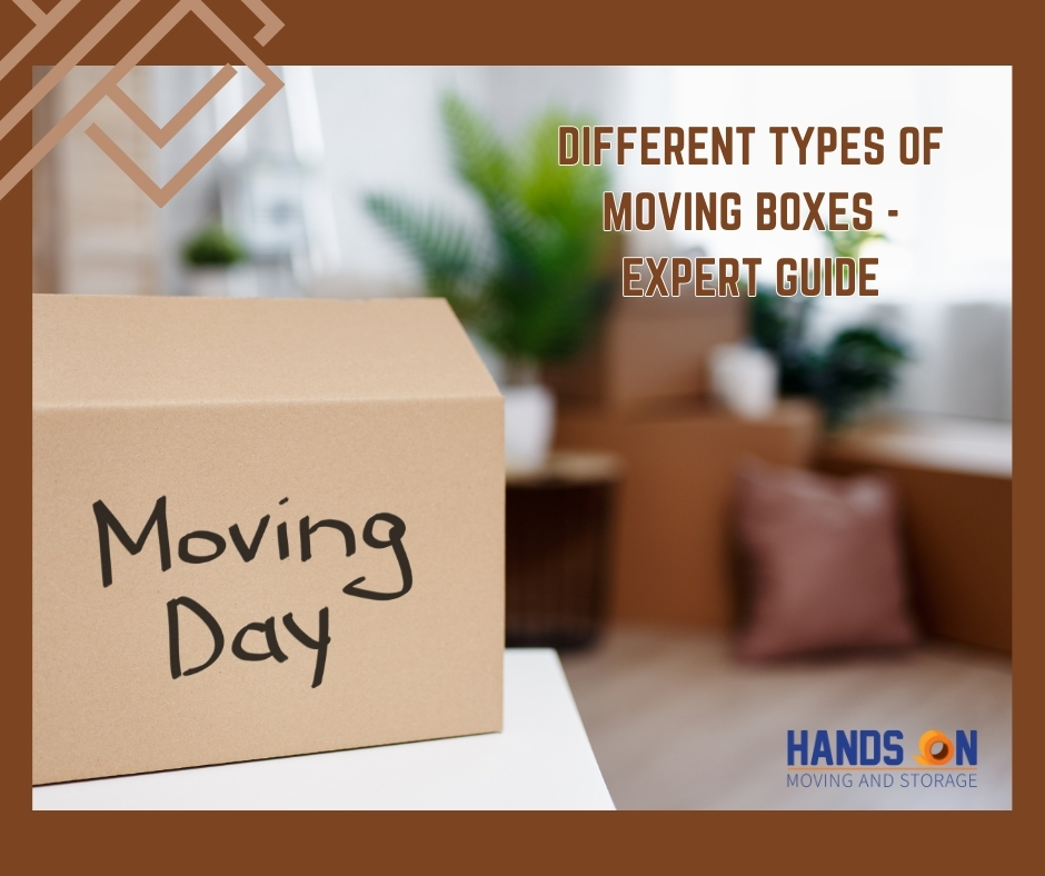 DIFFERENT TYPES OF MOVING BOXES EXPERT GUIDE