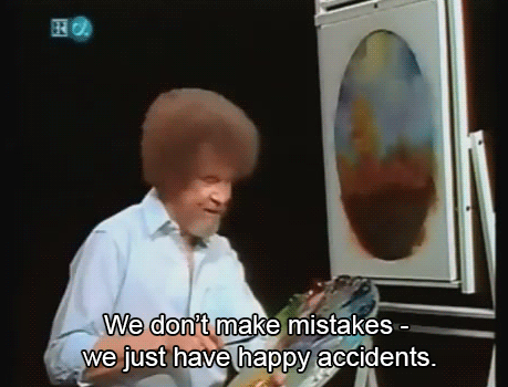 This is a gif of bob ross saying "we don't make mistakes, we just have happy accidents"