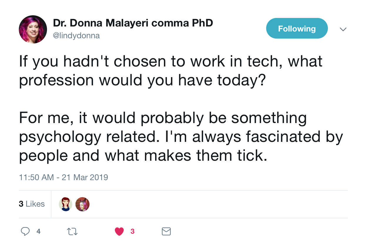 this is a tweet from @lindydonna that asks: if you hadn't chosen to work in tech, what profession would you have today?