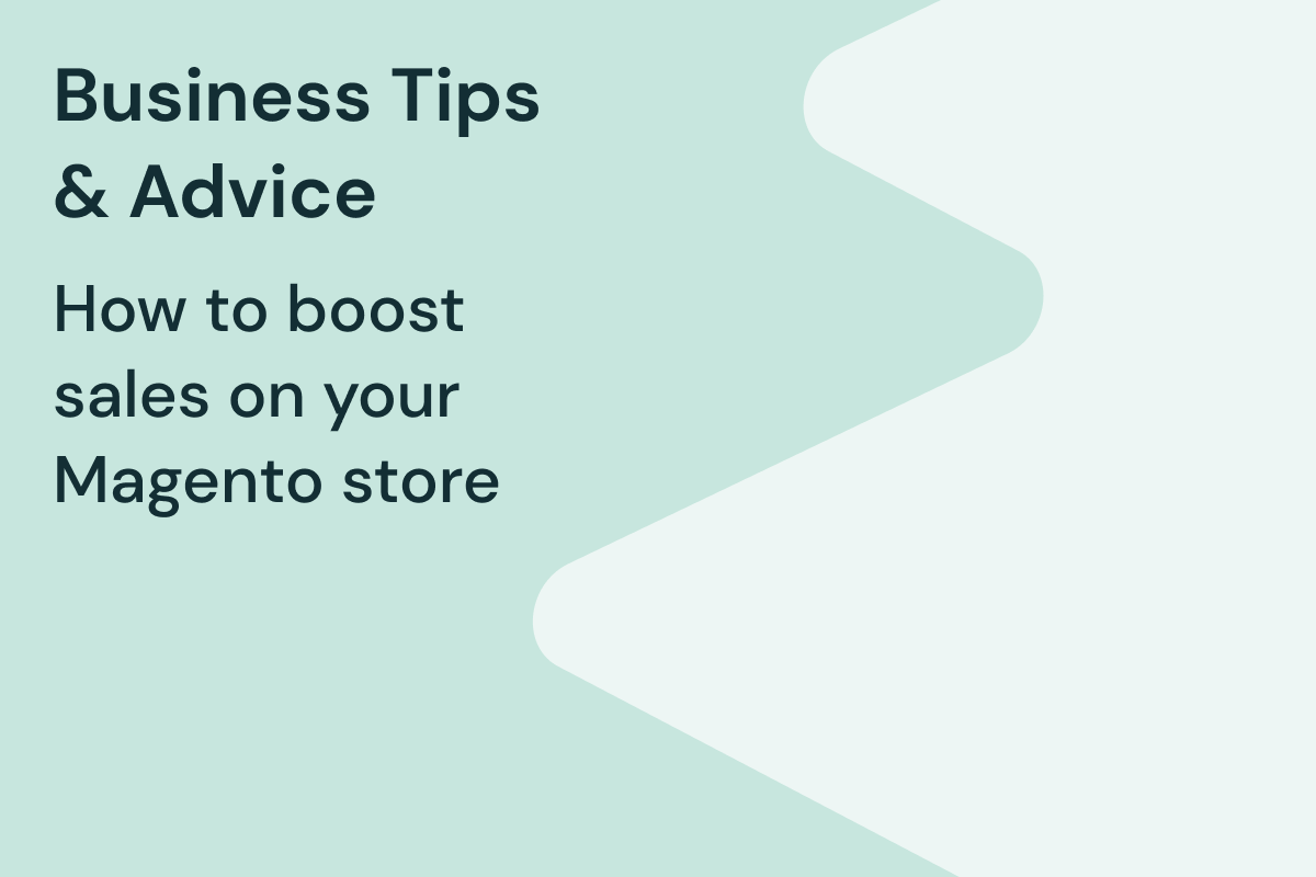 How to Boost Sales on Your Magento Store | Hokodo
