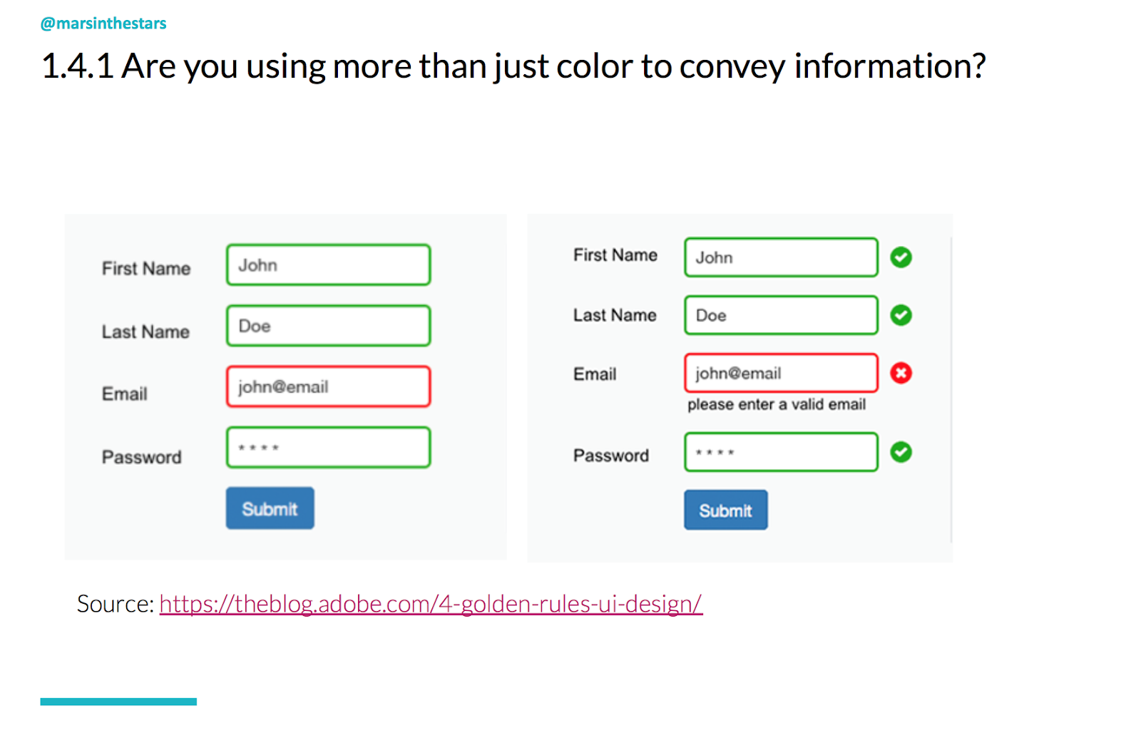 Slide shows how colour is often used to show an error in a form - green for correct, red for incorrect.