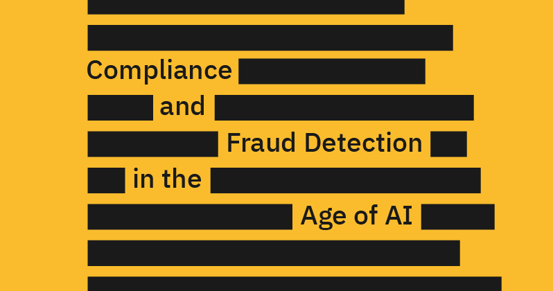 Compliance and fraud detection in the age of AI