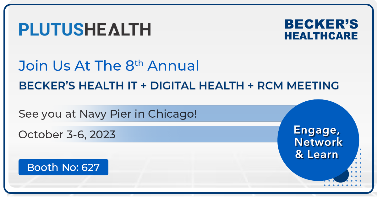 Becker's Health IT + Digital Health+ RCM Annual Meeting Plutus Health