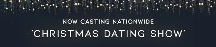 Christmas Dating Show - Reality Dating TV Show Application Form - Now Casting Nationwide