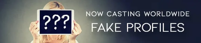 Fake Profiles - Reality TV Show Application Form - Now Casting Worldwide