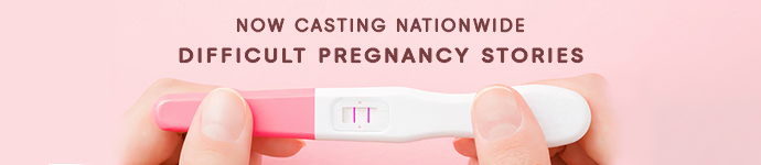 Difficult Pregnancy Stories - Commercial Casting Application Form - Now Casting Nationwide