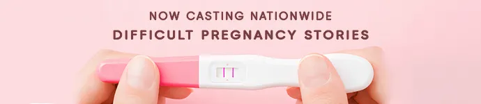 Difficult Pregnancy Stories - Commercial Casting Application Form - Now Casting Nationwide