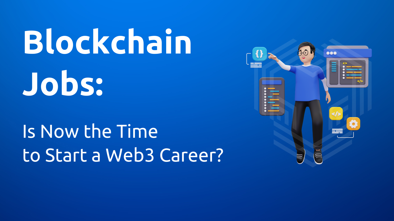 Is now the time to start a Web3 career?