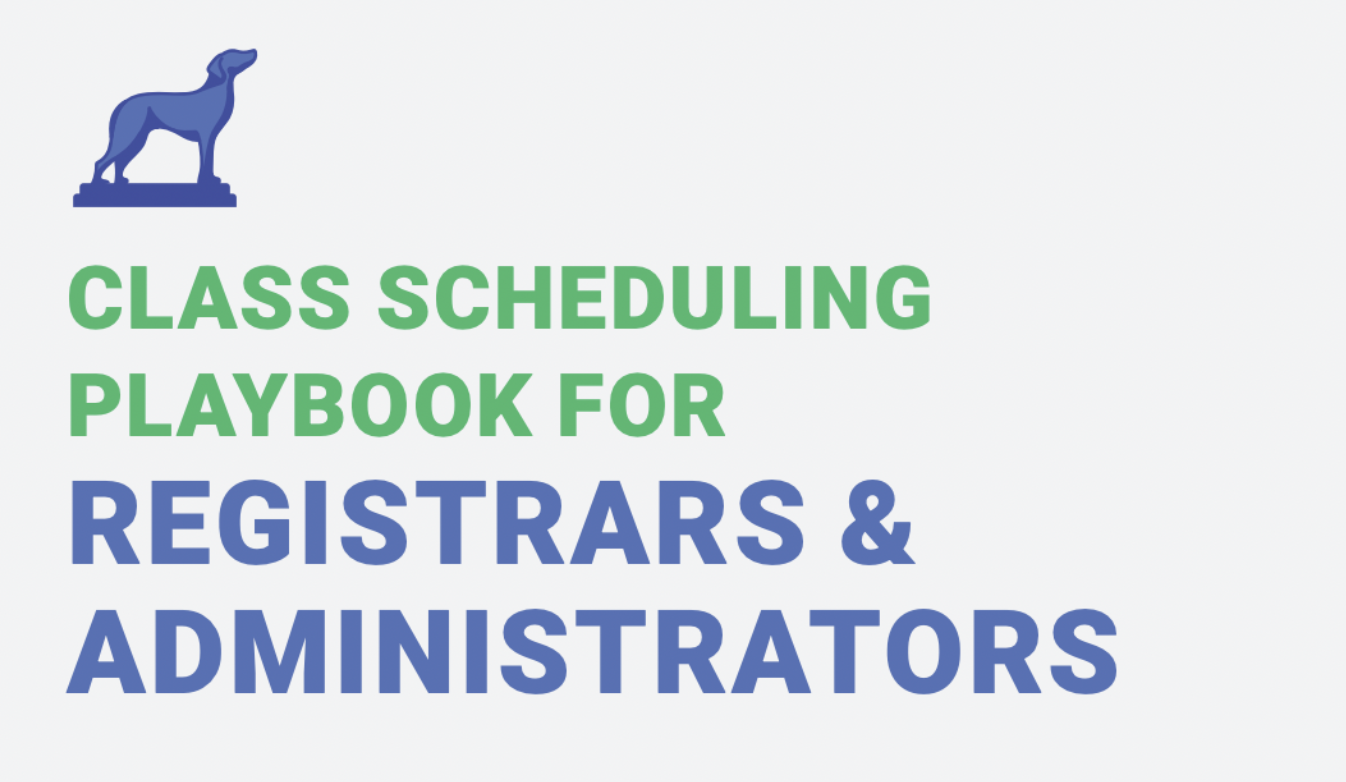 Class Scheduling Playbook for Higher Ed Admins