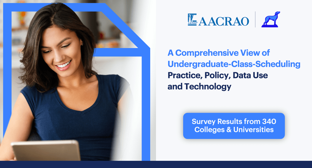 AACRAO: A Comprehensive View of Undergraduate-Class-Scheduling Practice, Policy, Data Use and Technology