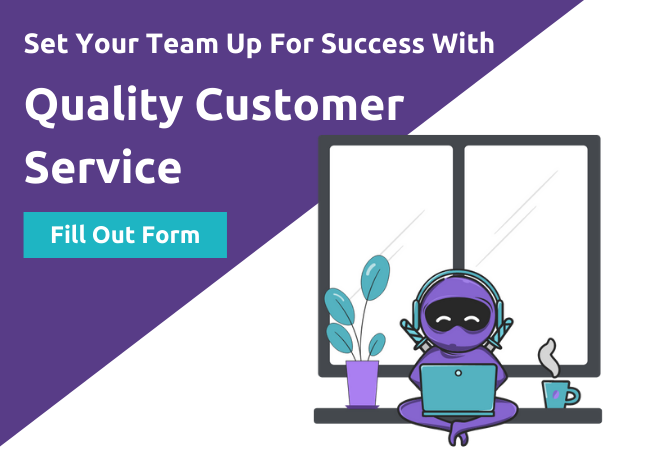 Get quality customer service by clicking and filling out form.