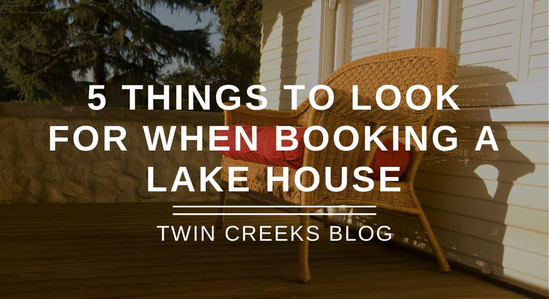 5 Things to Look for in Tennessee Lake House Rentals