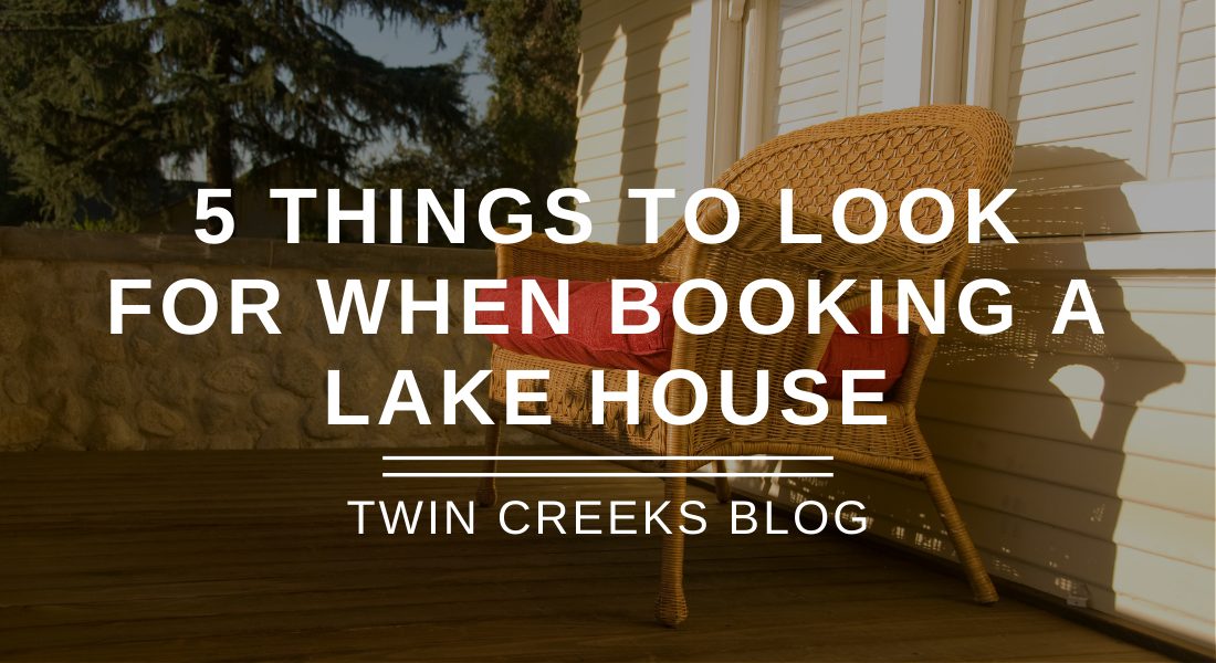 5 Things to Look for in Tennessee Lake House Rentals 