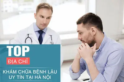 Khám chữa bệnh lậu ở đâu uy tín và tốt nhất tại Hà nội