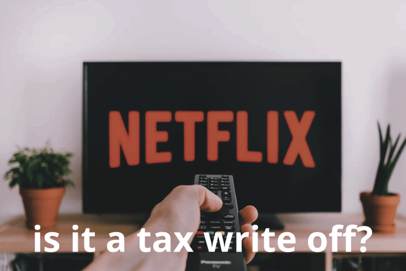 Is my Netflix subscription a tax writeoff?