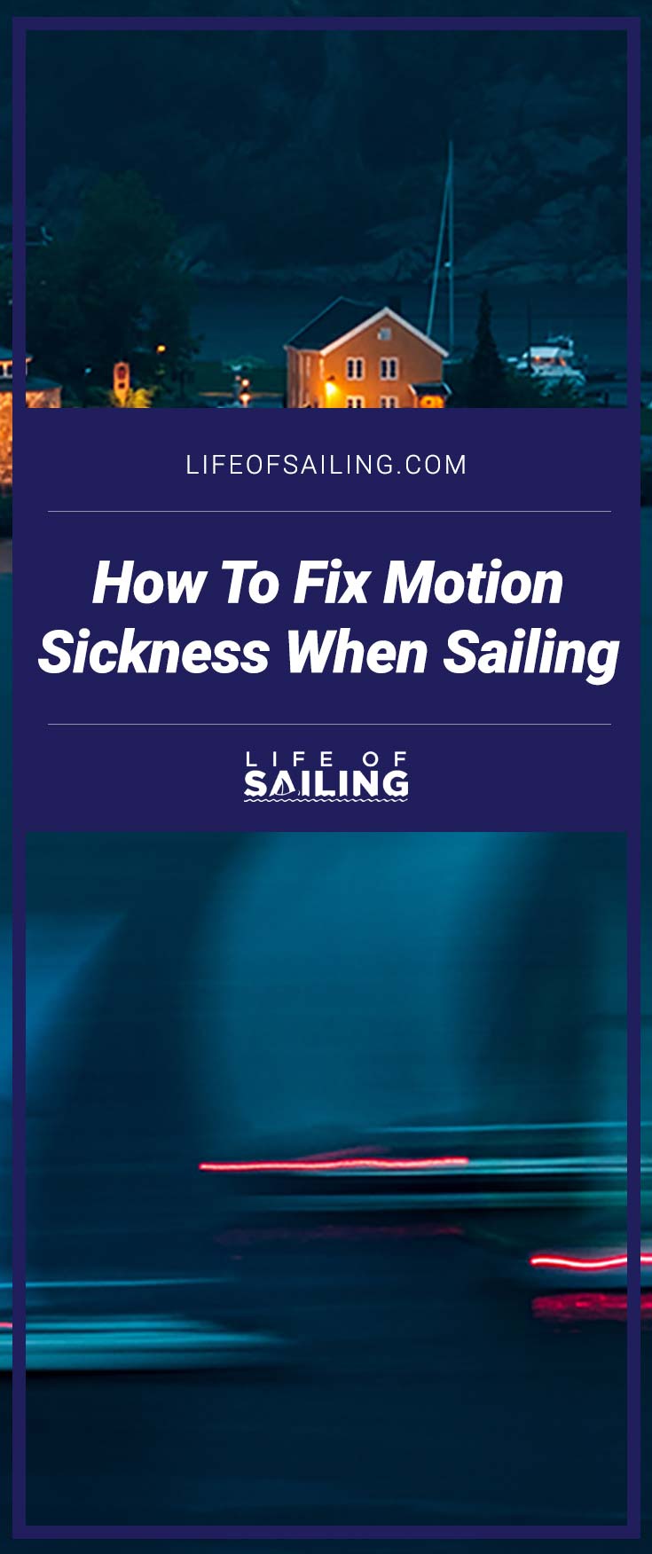How To Fix Motion Sickness When Sailing Life of Sailing