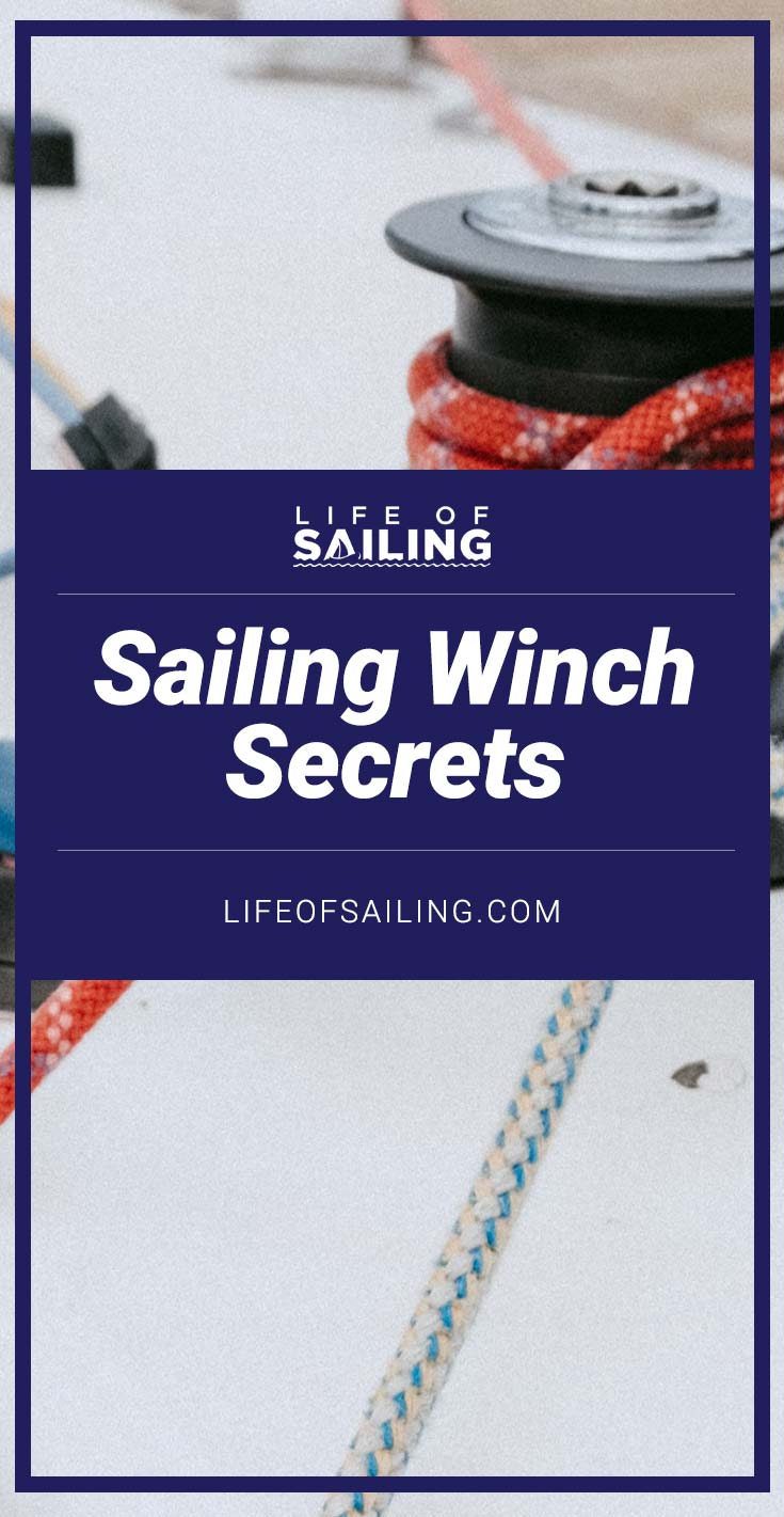 Sailing Winch Secrets How To Use a Winch Life of Sailing