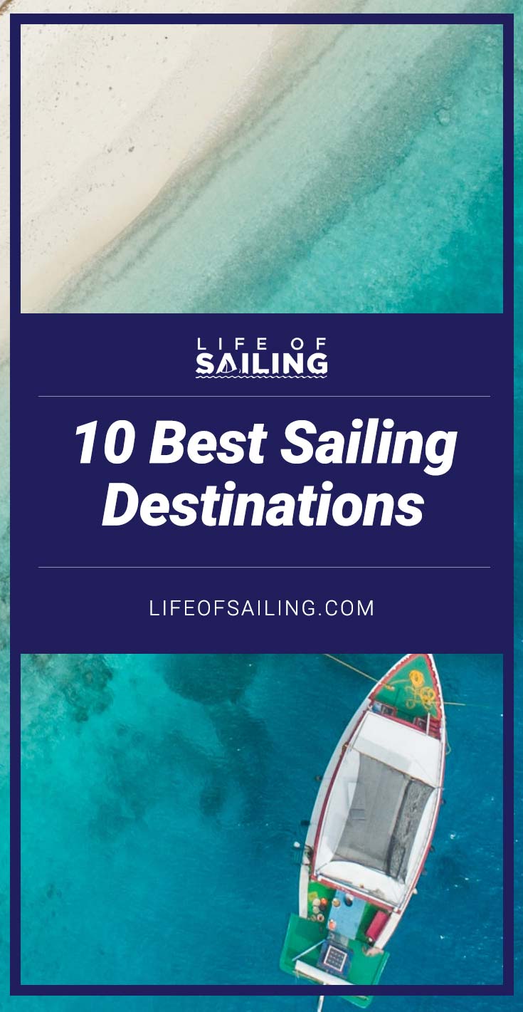 Best Sailing Destinations In The World Life of Sailing