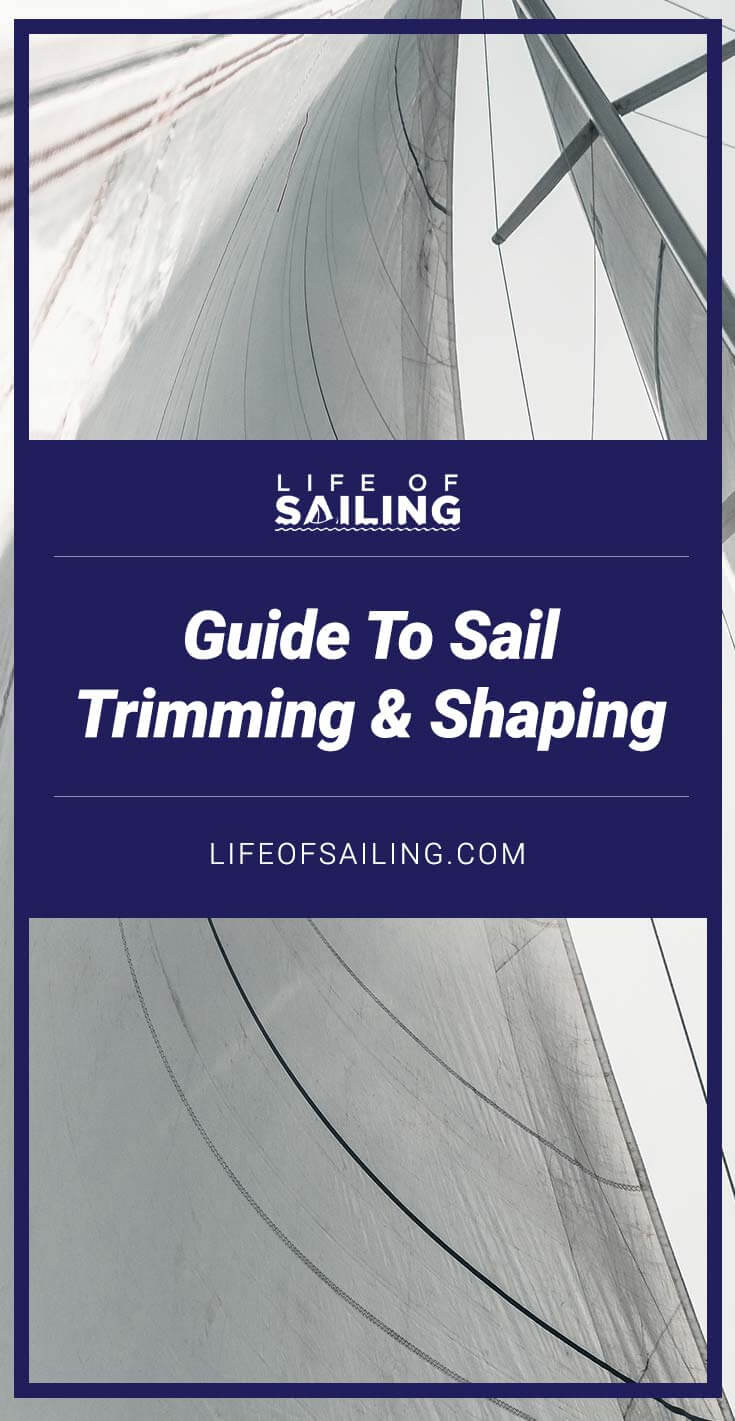 Guide to Sail Trimming & Shaping Life of Sailing