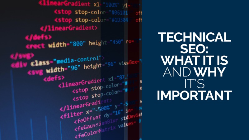 Technical SEO: What it is and why it's important