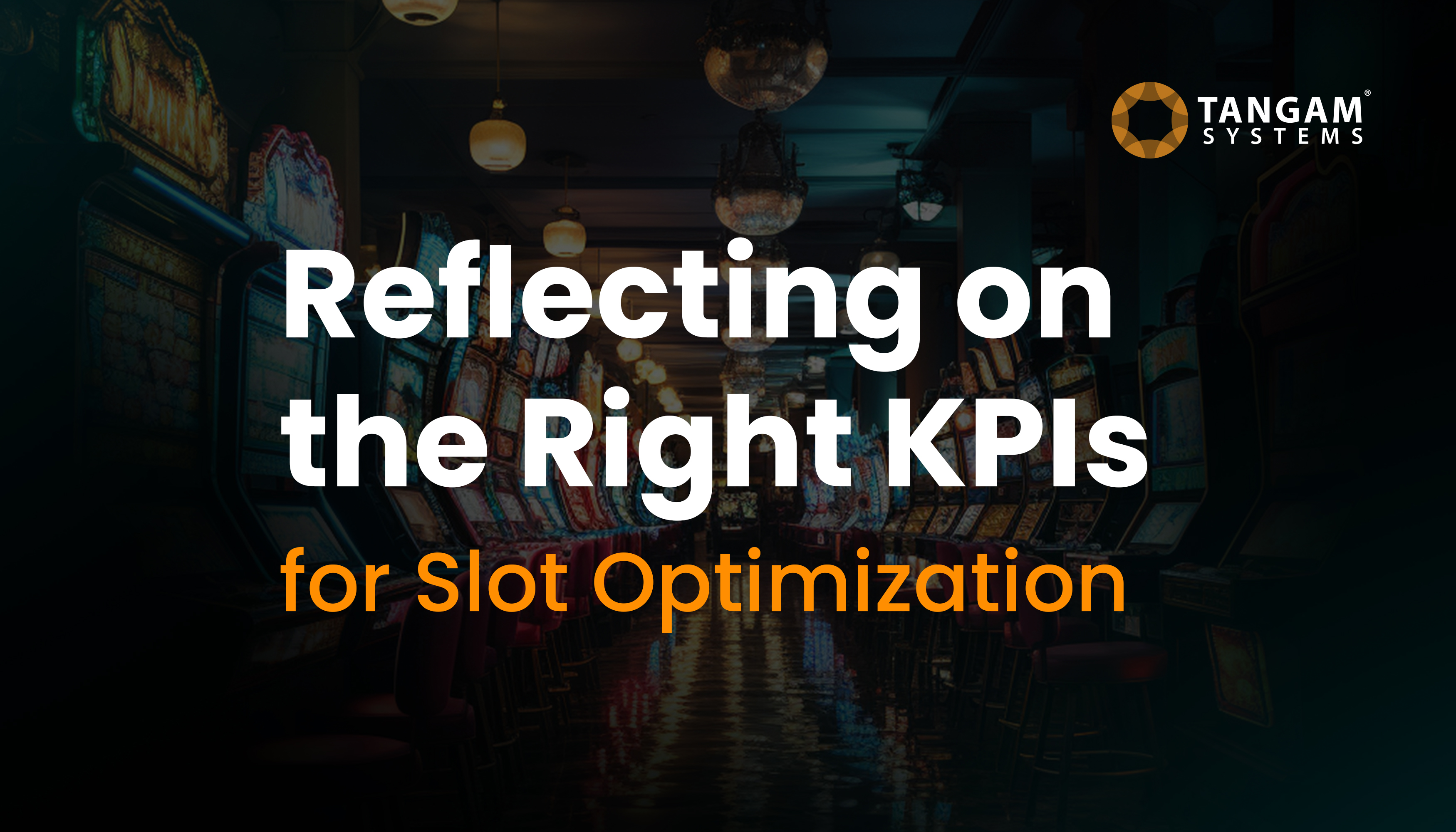 Slot Optimization Programs Reflecting on the Right KPIs for Slot Optimization - Tangam Systems