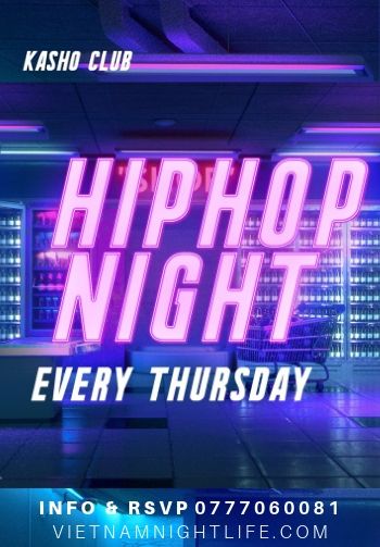 Kasho Club Hip hop Night Sài Gòn