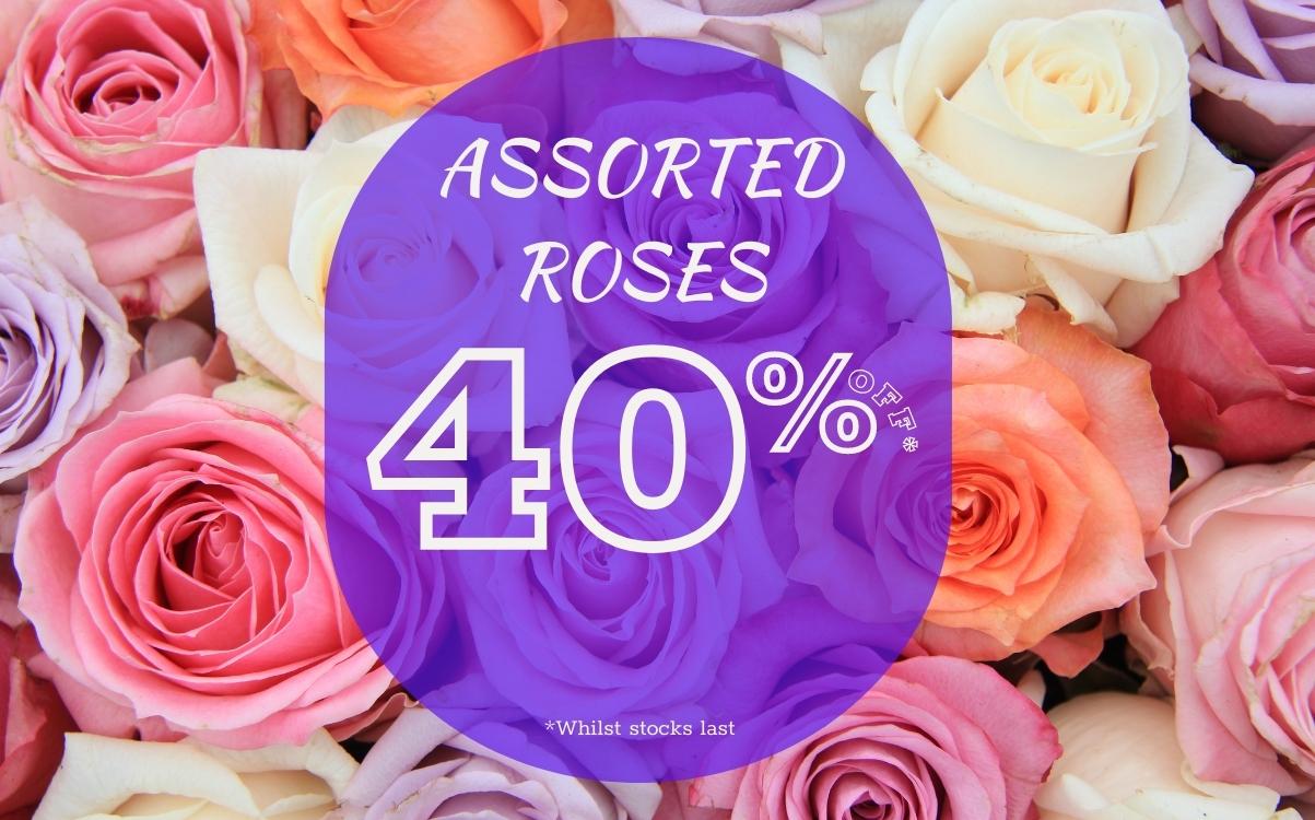 40% OFF ASSORTED ROSES