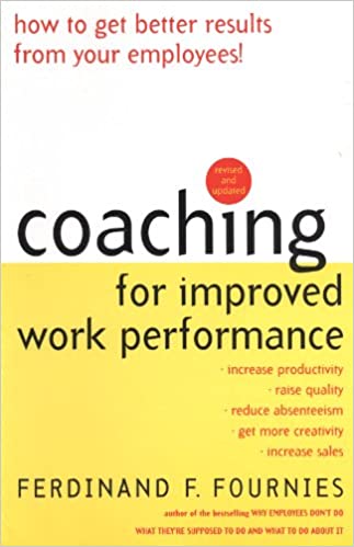 Amazon.com: Coaching for Improved Work Performance, Revised Edition eBook :  Fournies, Ferdinand F.: Tienda Kindle