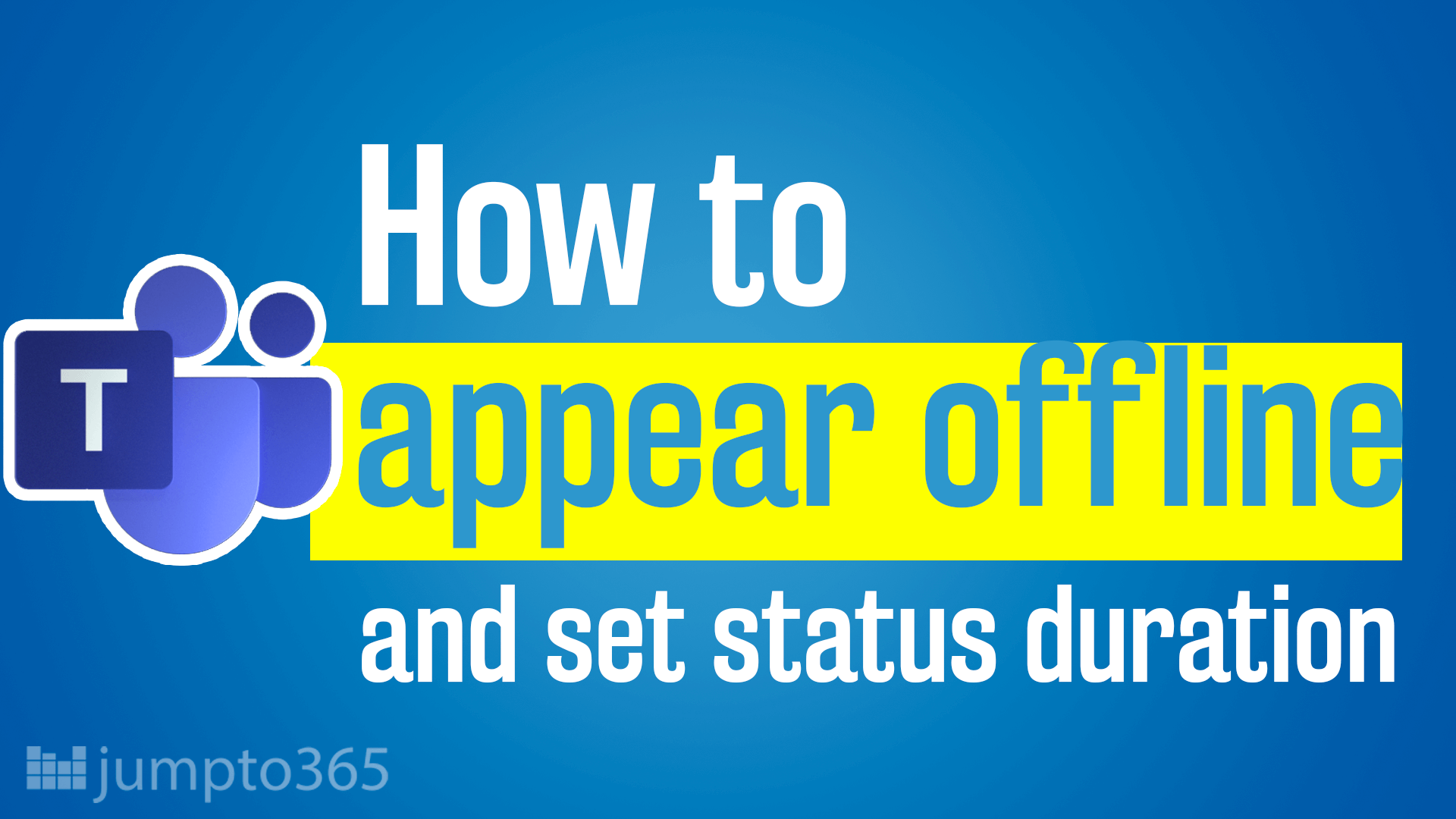 Appear offline in Microsoft Teams jumpto365 Blog