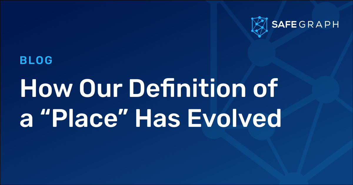 How Our Definition of a “Place” Has Evolved