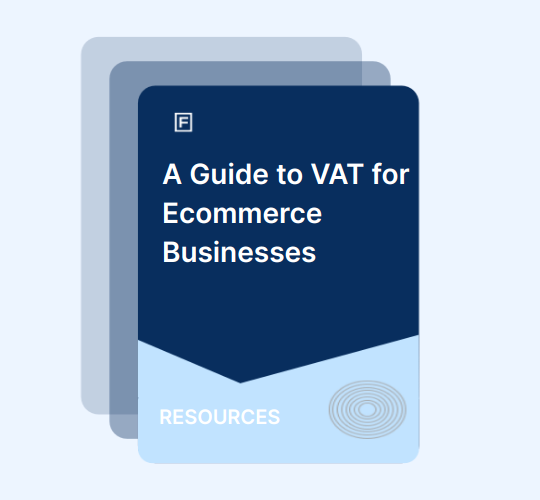 A Guide to VAT for Ecommerce Businesses