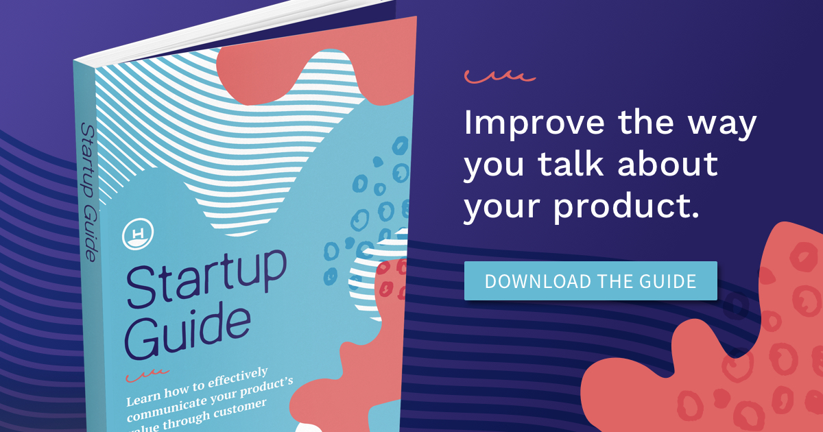 Intro to the Startup Guide - Effectively Communicate Your Product's Value
