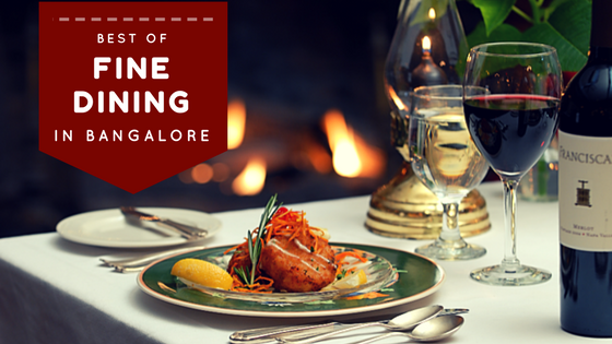 best things to do in Bangalore fine dining