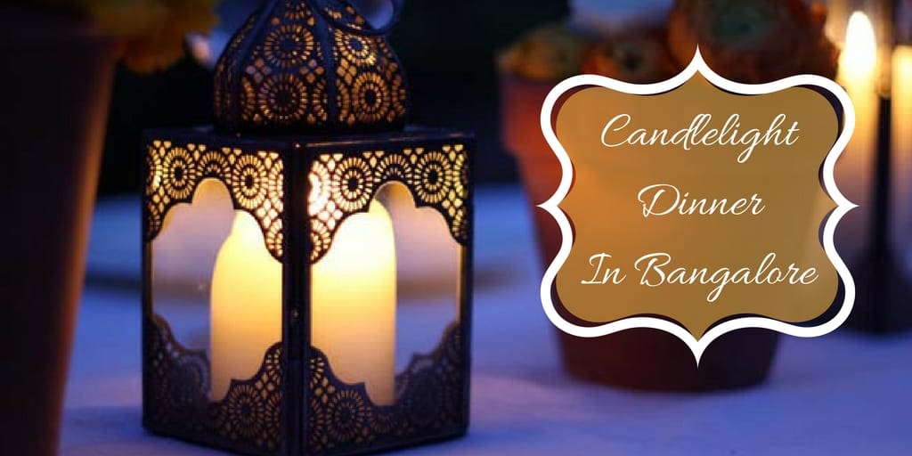 Things to do in Bangalore - Candle Light Dinner in Bangalore