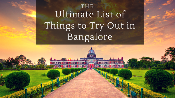 best things to do in Bangalore