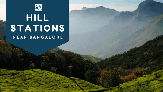 Things to Do in Bangalore - hill stations near Bangalore