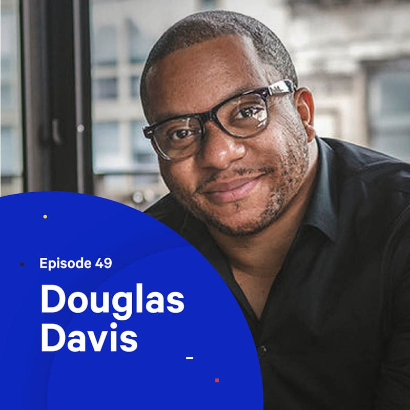 From Creativity to Strategy with Douglas Davis
