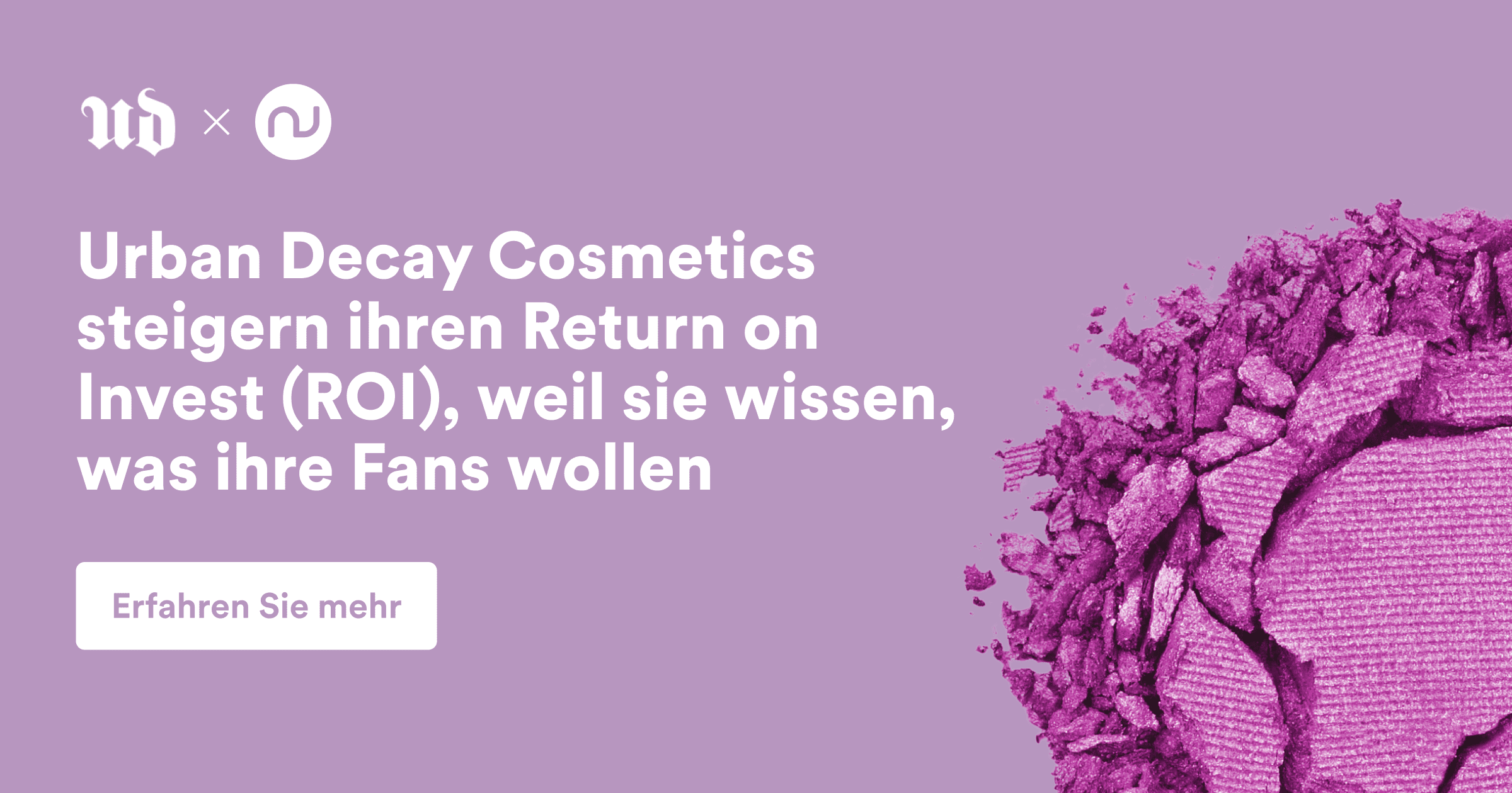 Urban Decay Cosmetics steigern ihren Return on Invest (ROI), weil sie ...