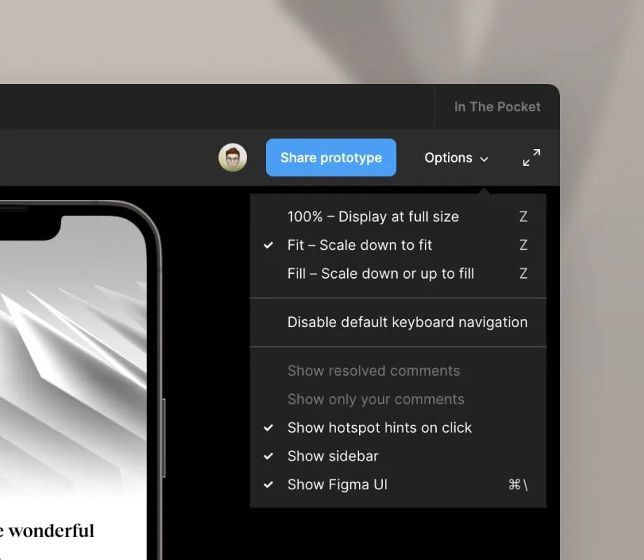 When in prototyping mode you have a few options. You can display the prototype at full size, scale it down to fit or scale it op or down to fill. You can also disable default keyboard navigation when you use specific keys to trigger interactions in your prototype. You can also hide or show comments, hotspots when you click somewhere, the sidebar or the Figma UI.