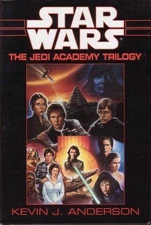 The Jedi Academy Trilogy by Kevin J. Anderson