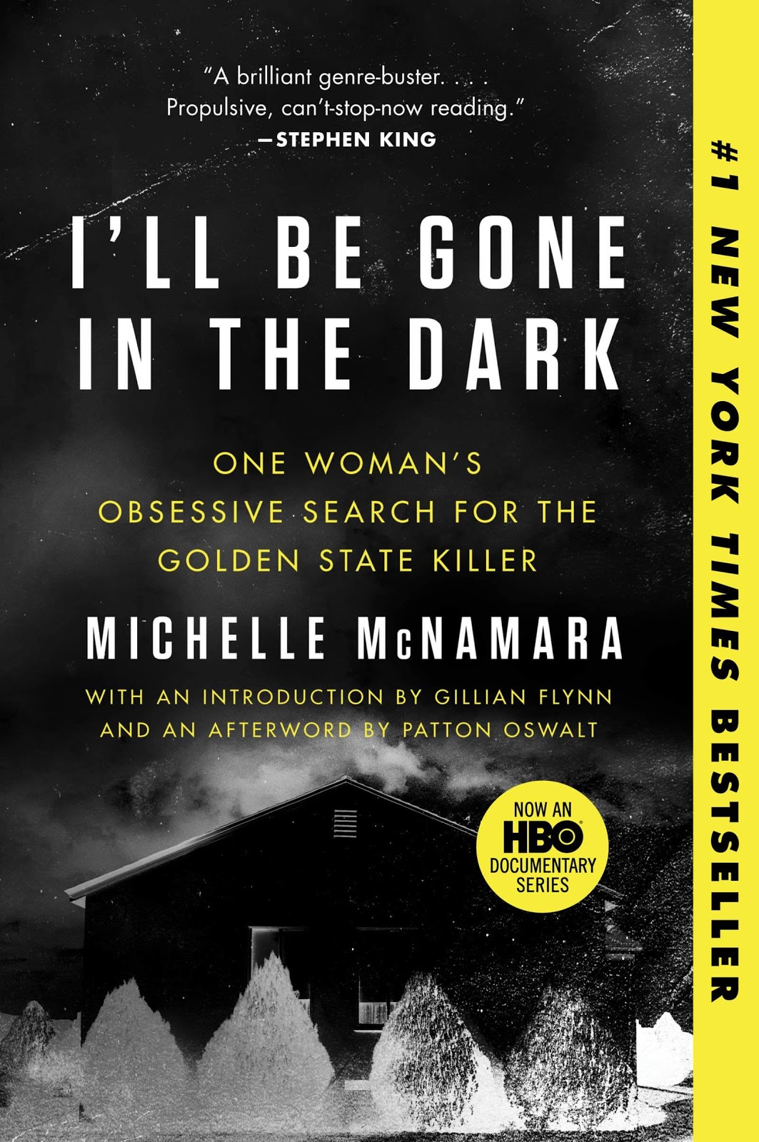 I'll Be Gone in the Dark: One Woman's Obsessive Search for the Golden State Killer by Michelle McNamara