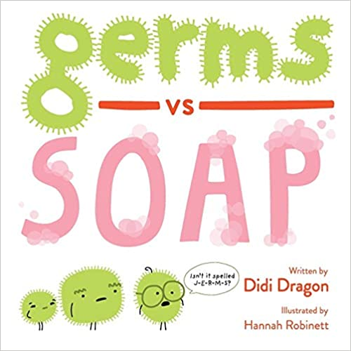Germs vs. Soap by Didi Dragon