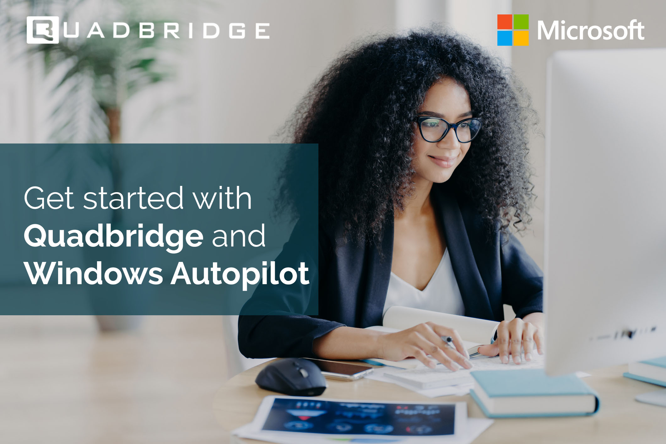 Quadbridge Windows Autopilot Benefits