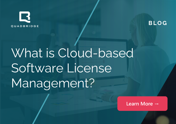 Quadbridge What is Cloudbased Software License Management?