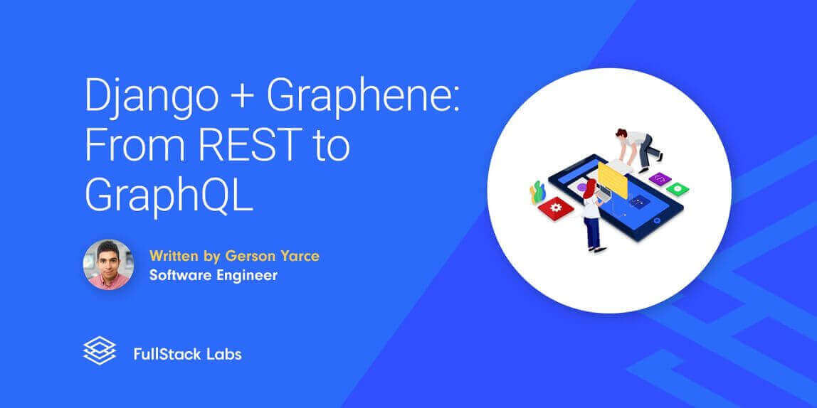 Django Graphene Rest | Building GraphQL APIs in Django with Graphene – BULD